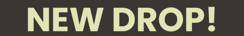 NEW DROPP